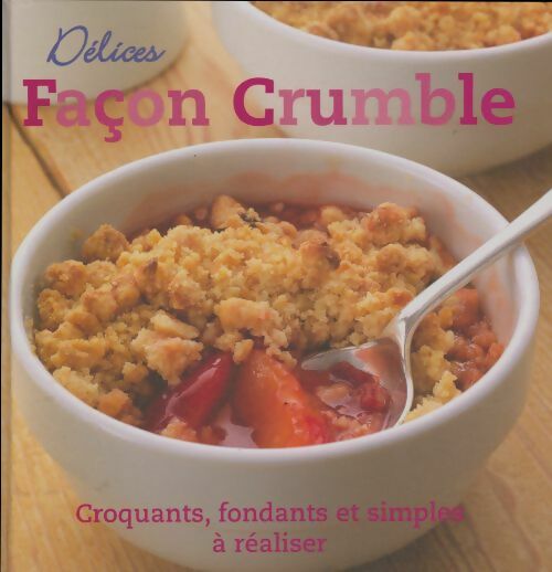 Livrenpoche : Délices façon crumble - Lorraine Turner - Livre