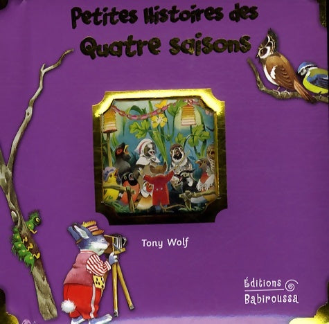 Livrenpoche : Petites histoires des quatre saisons - Tony Wolf - Livre