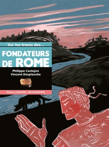 Livrenpoche : Sur les traces des fondateurs de Rome - Philippe Castejon - Livre