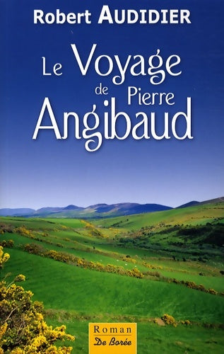 Livrenpoche : Voyage de Pierre Angibaud - Robert Audidier - Livre