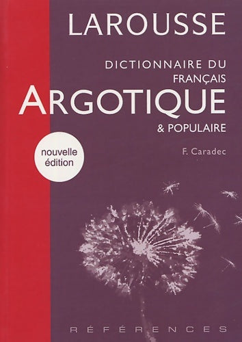 Livrenpoche : Dictionnaire du français argotique et populaire - Larousse - Livre