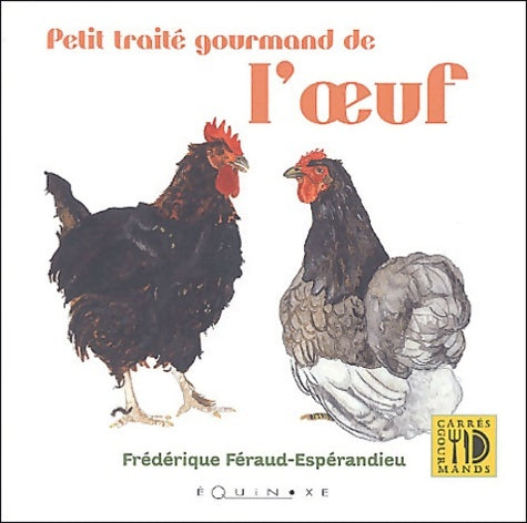 Livrenpoche : Petit Traité gourmand de l'oeuf - Frédérique Féraud-Espérandieu - Livre