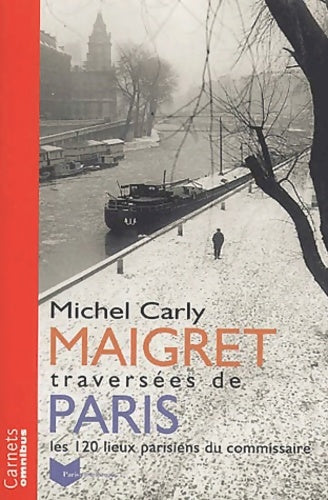 Livrenpoche : Maigret : Traversée de Paris - Michel Carly - Livre