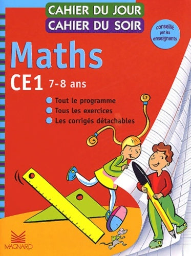 Livrenpoche : Cahier du jour cahier du soir Maths CE1 7-8 ans : Tout le programme tous les exercices les corrigés détachables - Bernard Séménadisse - Livre