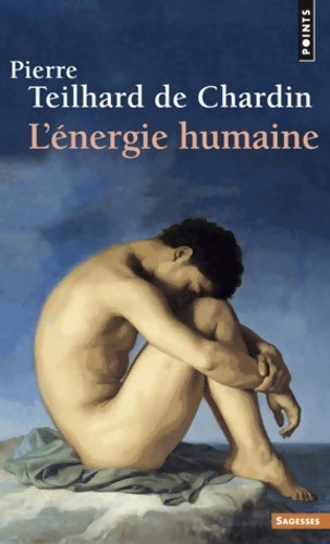 Livrenpoche : L'énergie humaine - Pierre Teilhard de Chardin - Livre