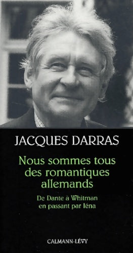 Livrenpoche : Nous sommes tous des romantiques allemands - J. Darras - Livre