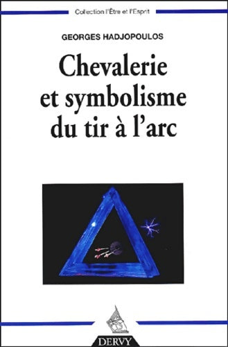 Livrenpoche : Chevalerie et symbolisme du tir à l'arc - Georges Hadjopoulos - Livre
