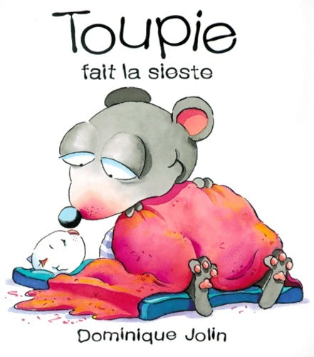 Livrenpoche : Toupie fait la sieste - Dominique Jolin - Livre