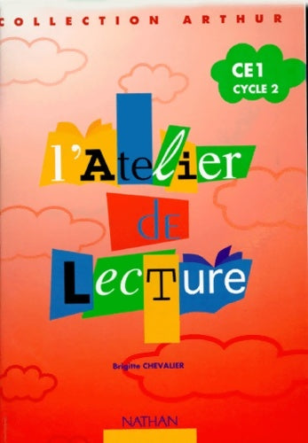 Livrenpoche : L'atelier de lecture Arthur CE1 : Cahier élève - Brigitte Chevalier - Livre