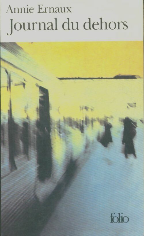 Livrenpoche : Journal du dehors - Annie Ernaux - Livre