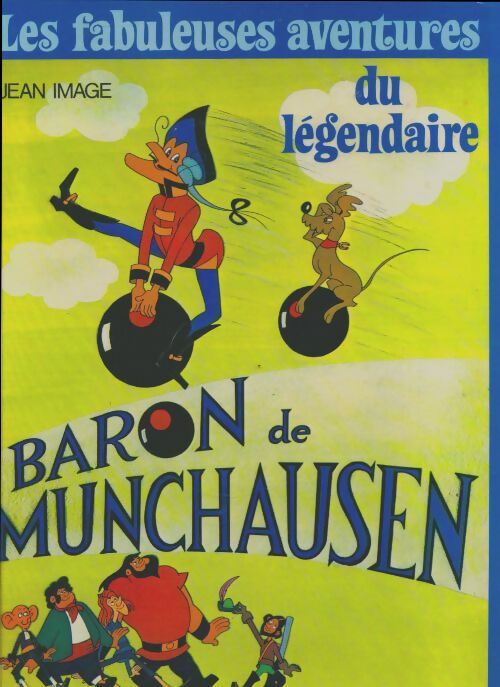 Livrenpoche : Les fabuleuses aventures du légendaire baron de Munchausen - Jean Image - Livre
