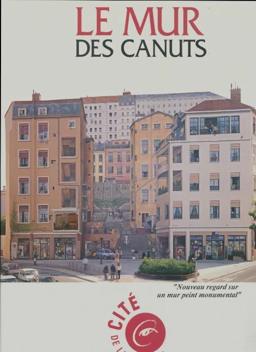 Livrenpoche : Le mur des canuts - Collectif - Livre