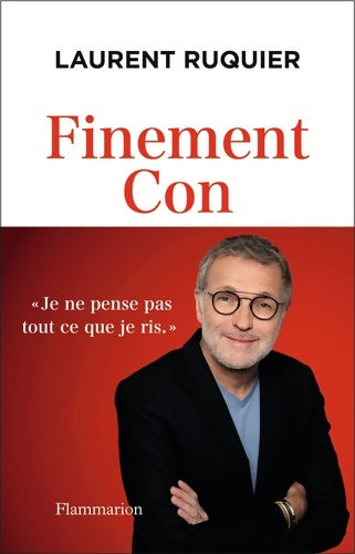 Livrenpoche : Finement Con - Laurent Ruquier - Livre