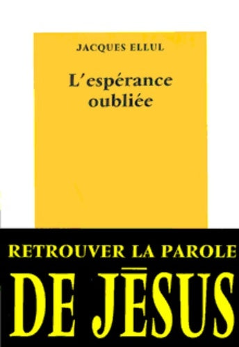 Livrenpoche : L'espérance oubliée - Jacques Ellul - Livre