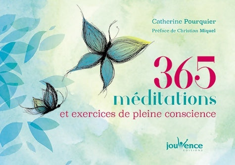 Livrenpoche : 365 méditations et exercices de pleine conscience - Catherine Pourquier - Livre
