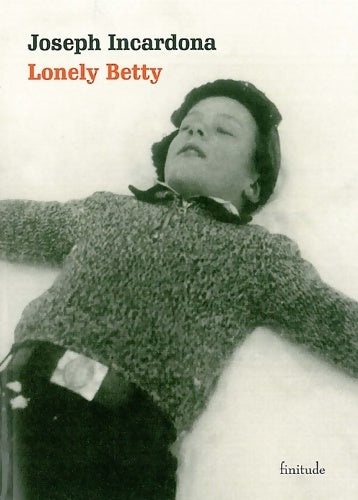 Livrenpoche : Lonely Betty - Joseph Incardona - Livre