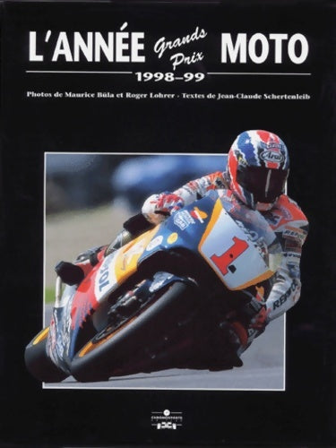 L'année grands prix moto 1998-1999 - Schertenleib - Livre