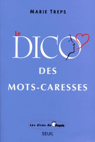 Livrenpoche : Le Dico des mots-caresses - Marie Treps - Livre