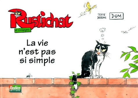 Livrenpoche : Rustichat et compagnie : La vie n'est pas si simple - Dom - Livre