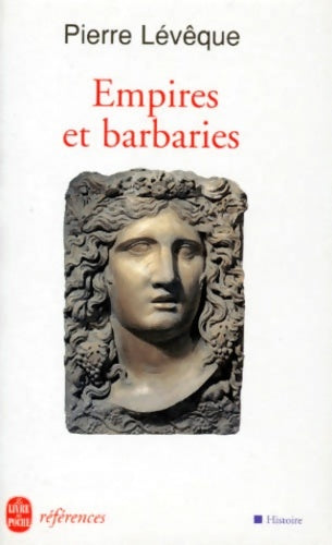 Livrenpoche : Empires et barbaries - Pierre Lévêque - Livre