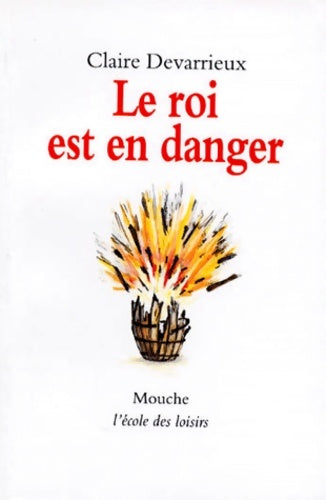 Livrenpoche : Roi est en danger - Devarrieux Claire - Livre