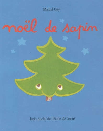 Livrenpoche : Noël de sapin - Michel Gay - Livre
