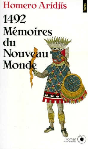 Livrenpoche : 1492 : Mémoires du Nouveau Monde - Homero Aridjis - Livre