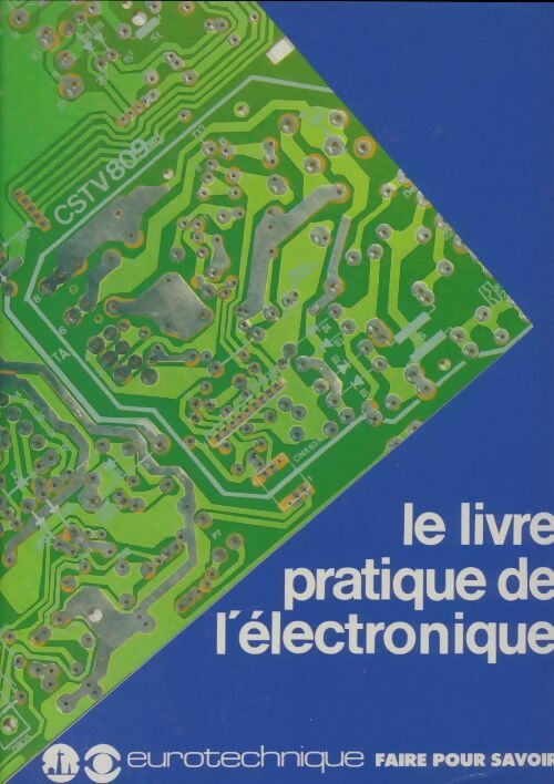 Livrenpoche : Le livre pratique de l'électronique Tome II - Collectif - Livre