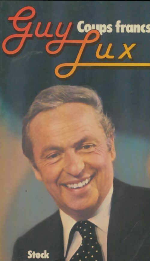 Livrenpoche : Coups francs - Guy Lux - Livre