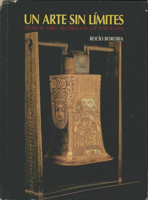Livrenpoche : Un arte sin limites - Rocio Borobia - Livre