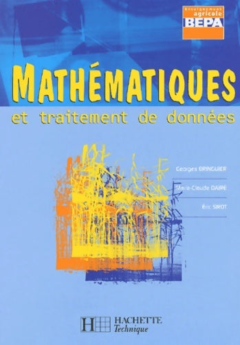 Livrenpoche : mathématiques Et Traitement De Donnees BEP Agricole - Georges Bringuier - Livre