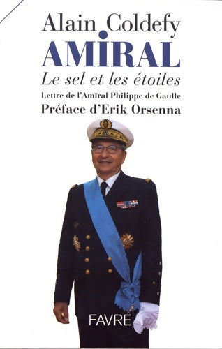 Livrenpoche : Amiral - Le sel et les étoiles - Alain Coldefy - Livre