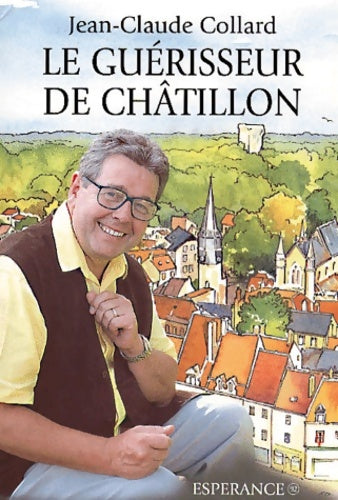 Livrenpoche : Le Guérisseur de Châtillon - Jean-Claude Collard - Livre