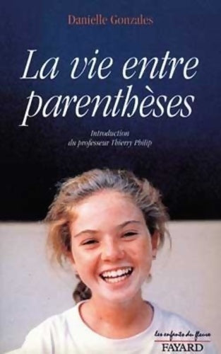 Livrenpoche : La vie entre parenthèses - Danielle Gonzales - Livre