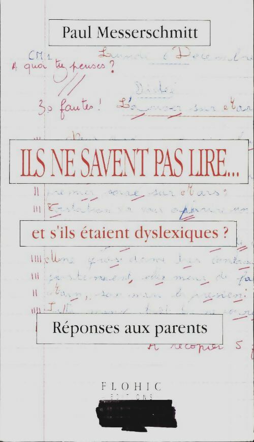Livrenpoche : Ils ne savent pas lire et s'ils étaient dyslexiques ? - Messerschmitt Paul - Livre
