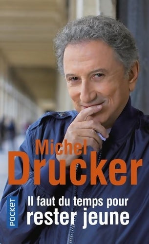 Livrenpoche : Il faut du temps pour rester jeune - Michel Drucker - Livre