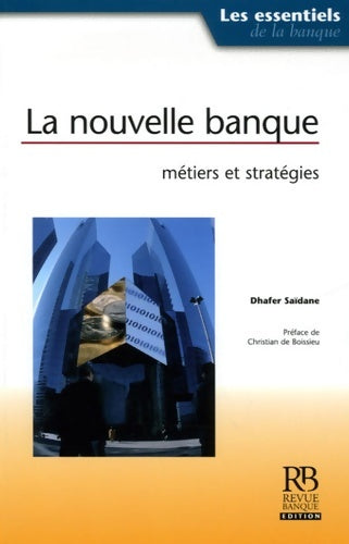 Livrenpoche : La nouvelle banque métiers et stratégies - Dhafer Saïdane - Livre