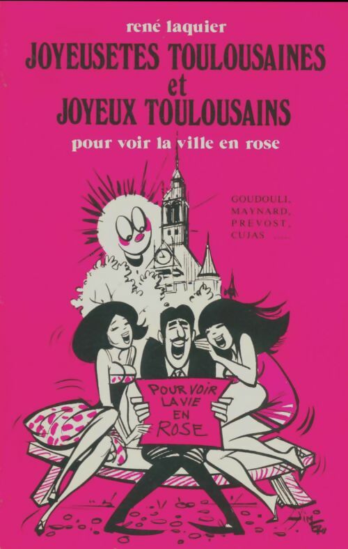 Livrenpoche : Joyeusetés toulousaines et joyeux toulousains pour voir la ville en rose - René Laquier - Livre