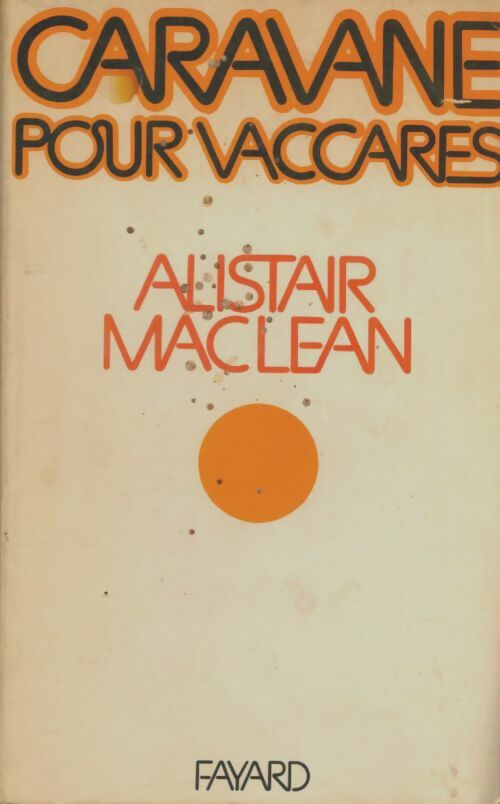 Livrenpoche : Caravane pour Vaccarès - Alistair MacLean - Livre