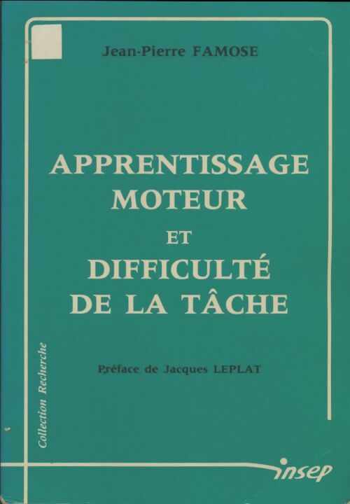 Livrenpoche : Apprentissage moteur et difficulté de la tâche - Jean-Pierre Famose - Livre