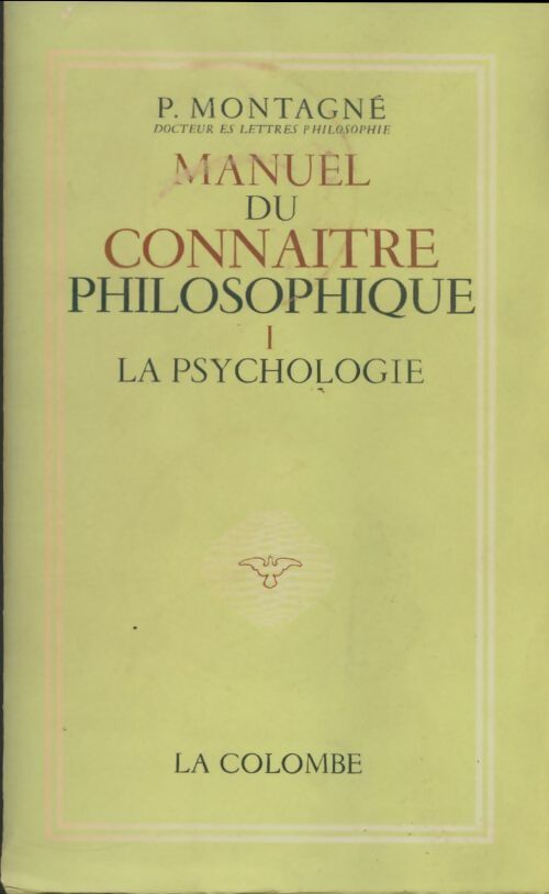 Livrenpoche : Manuel du connaitre philsophique Tome I - Pierre Montagne - Livre
