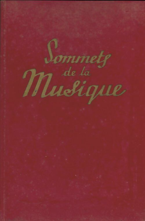 Livrenpoche : Sommets de la musique - C Höweler - Livre
