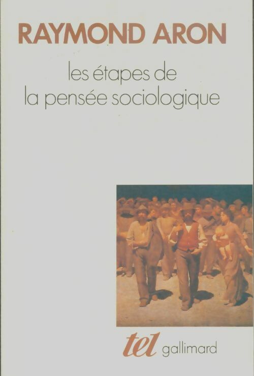 Livrenpoche : Les étapes de la pensée sociologique - Raymond Aron - Livre