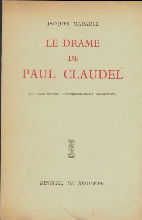 Livrenpoche : Le drame de Paul Claudel - Jacques Madaule - Livre