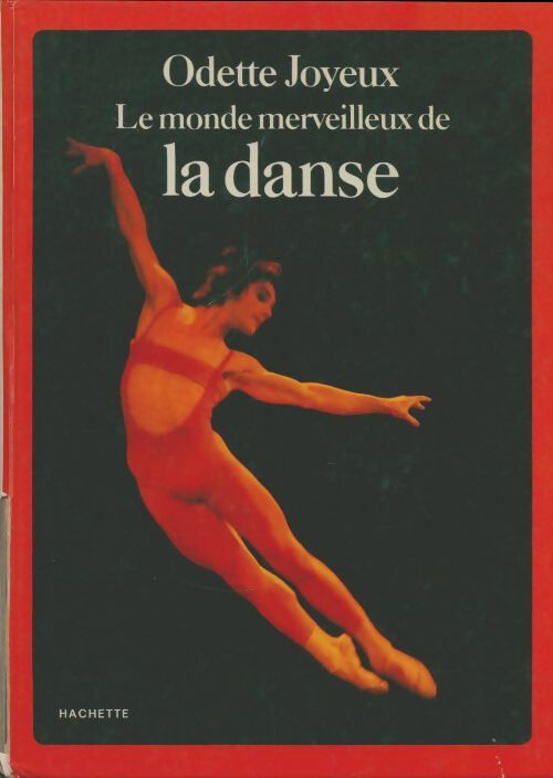 Livrenpoche : Le monde merveilleux de la danse - Odette Joyeux - Livre