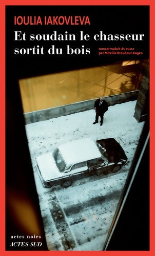 Livrenpoche : Et soudain le chasseur sortit du bois - Ioulia Iakovleva - Livre