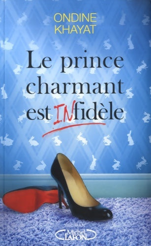Livrenpoche : Le prince charmant est fidèle - Ondine Khayat - Livre