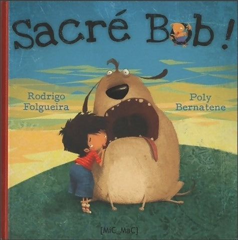 Livrenpoche : Sacré Bob ! - Poly Bernatene - Livre