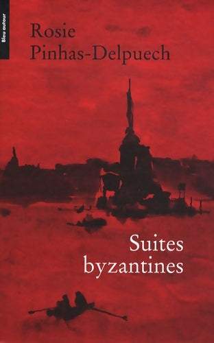 Livrenpoche : Suites byzantines - Rosie Pinhas-Delpuech - Livre