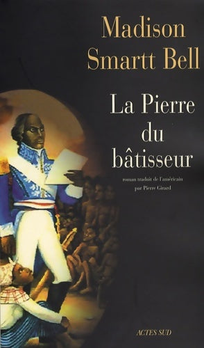 Livrenpoche : La Pierre du bâtisseur - Madison Smartt Bell - Livre